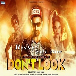 Dont Look Feat Kuwar Virk Surmeet