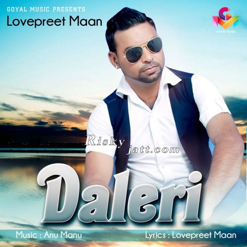 Daleri Lovepreet Maan
