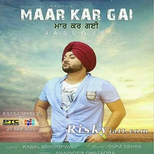 Maar Kar Gayi Jaslove