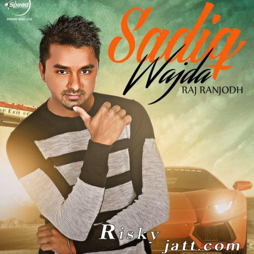 Sadiq Wajda Raj Ranjodh