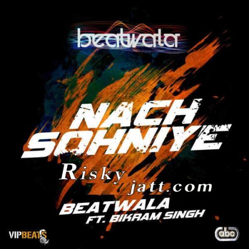Nach Sohniye Bikram Singh