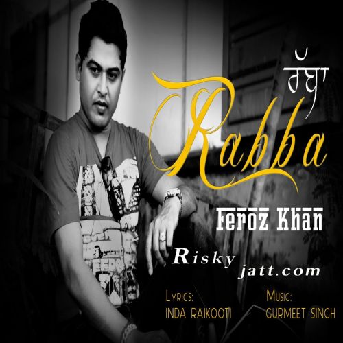 Rabba Feroz Khan