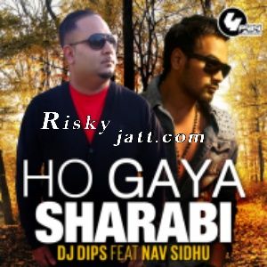 Ho Gaya Sharabi Dj Dips