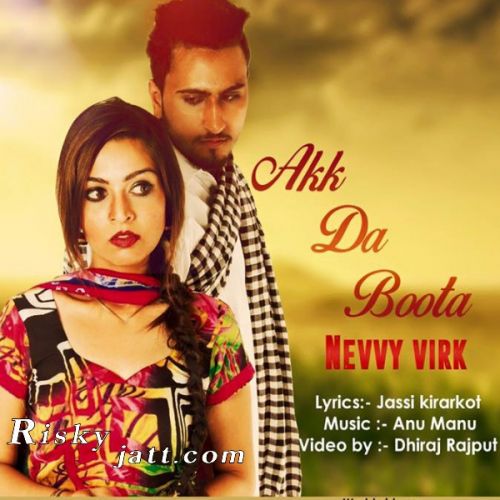 Akk Da Boota Nevvy Virk