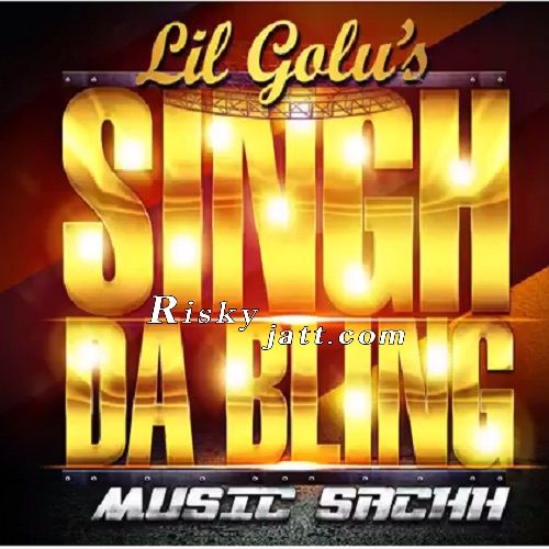 Singh Da Bling LiL Golu