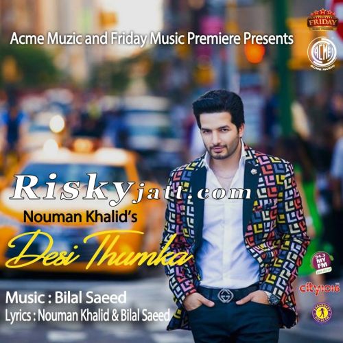 Desi Thumka Nouman Khalid