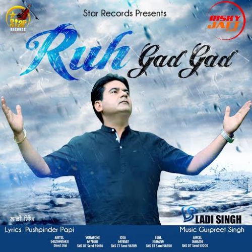 Ruh Gad Gad Ladi Singh