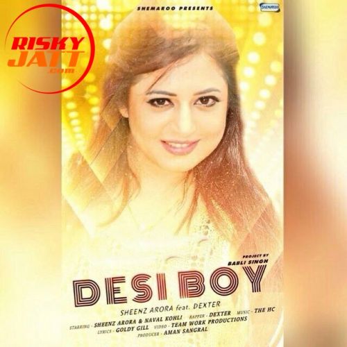 Desi Boy Sheenz Arora