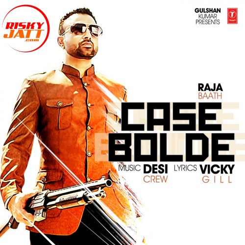 Case Bolde Raja Baath