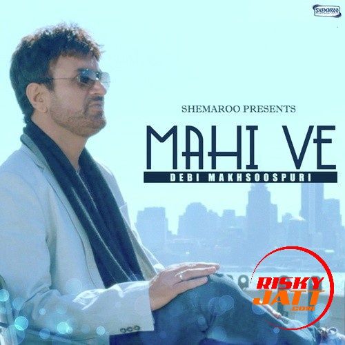 Mahi Ve Debi Makhsoospuri