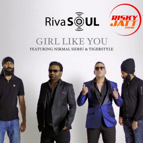 Girl Like You Nirmal Sidhu