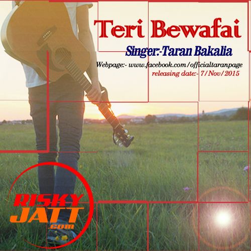Teri Bewafai Taran Bakalia