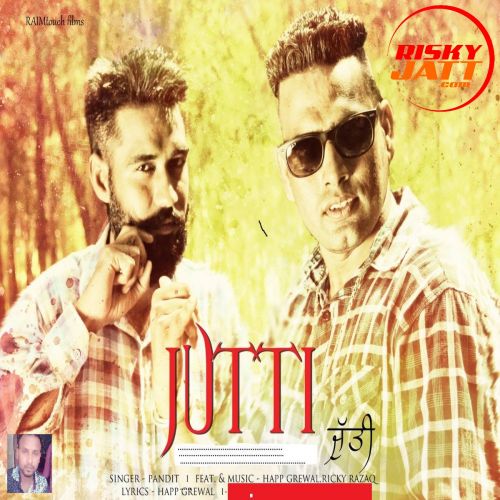 Jutti Yaar Di Pandit,  Happy Grewal, Ricky Razaq