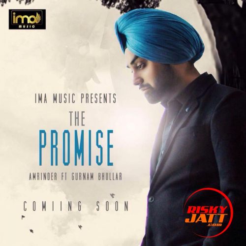 The Promise Amrinder, Gurnam Bhullar