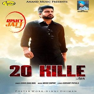20 kille Goggi Dhaliwal