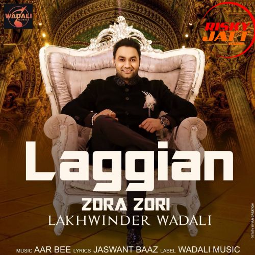 Laggian Zorra Zori Lakhwinder Wadali