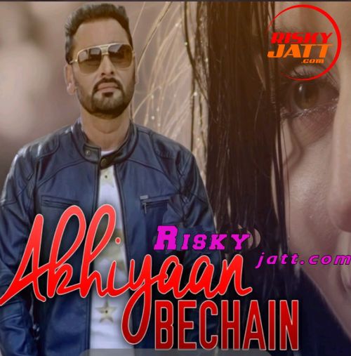 Akhiyaan Bechain Nachhatar Gill