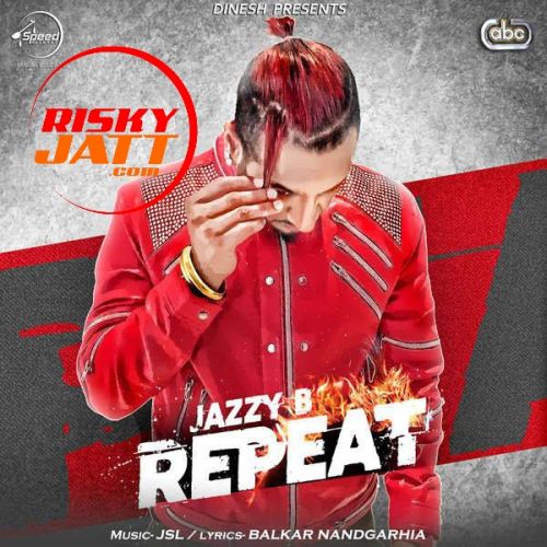Repeat Jazzy B