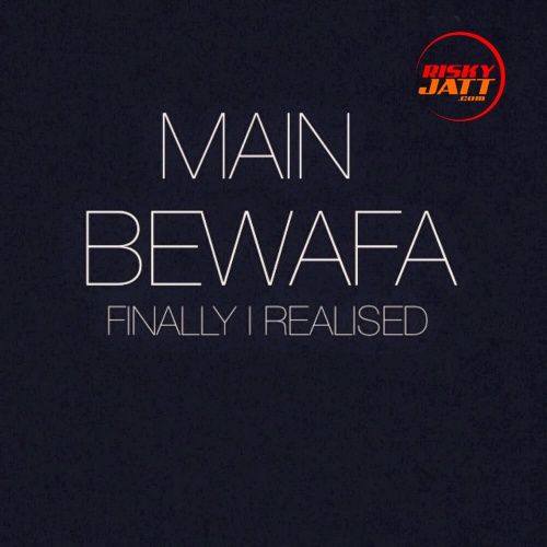 Main Bewafa Jashan Preet