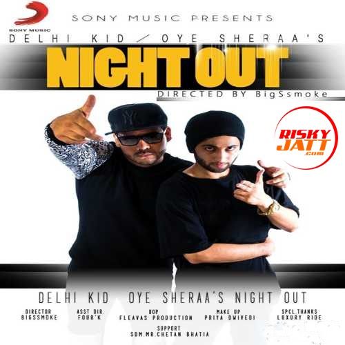 Night Out Oye Sheraa, Delhi Kid