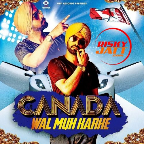 Canada Wal Muh Karke Harry Dhanoa