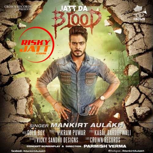Jatt Da Blood Mankirt Aulakh