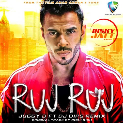 Ruj Ruj Juggy D