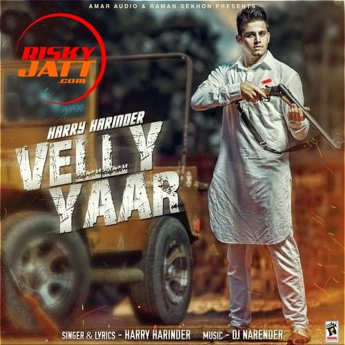 Velly Yaar Harry Harinder