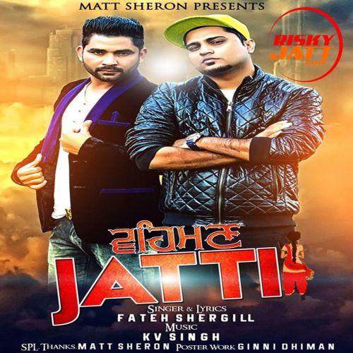 Vehman Jatti Fateh Shergill