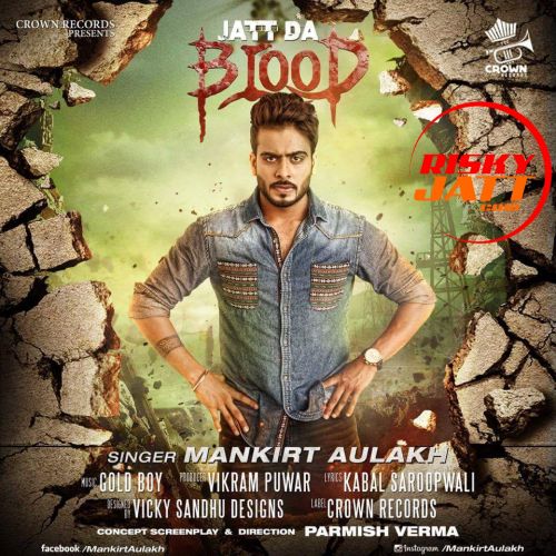 Jatt Da Blood Mankirt Aulakh