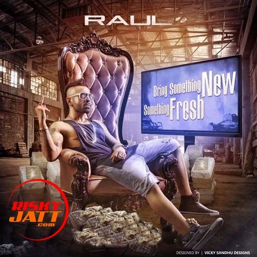 Bring Something New Something Raul
