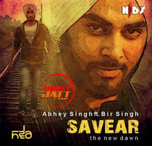 Savaer Bir Singh, Abhey Singh