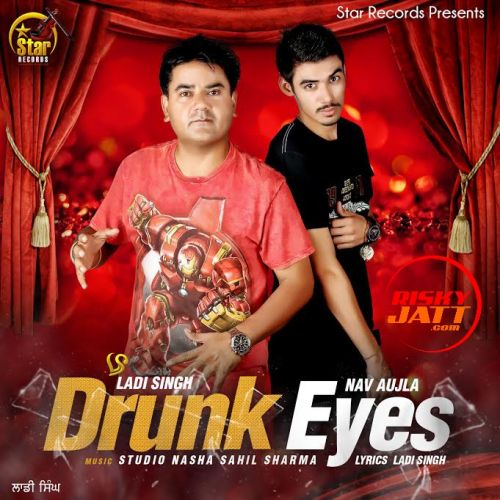 Drunk Eyes Ladi Singh