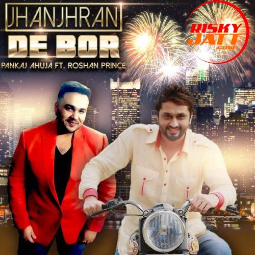Jhanjhran De Bor Roshan Prince