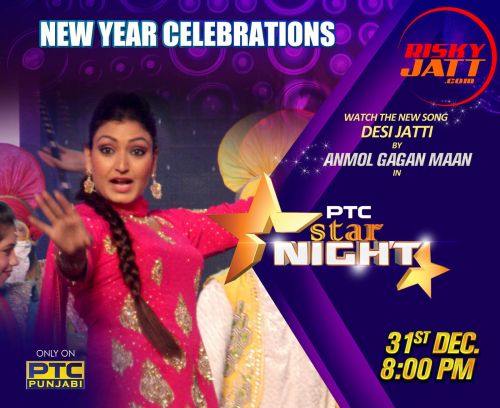Desi Jatti Anmol Gagan Maan