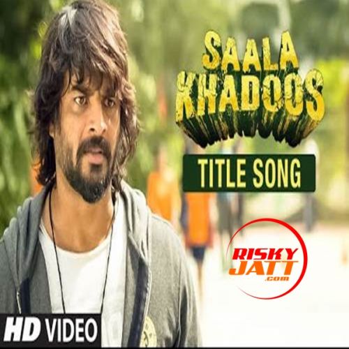 Saala Khadoos Vishal Dadlani