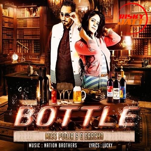Bottle Miss Pooja, G Garcha