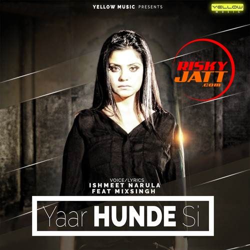 Yaar Hunde Si Ishmeet Narula