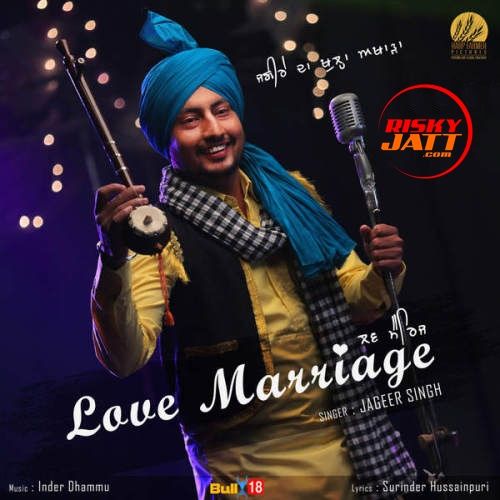 Love Marriage Jageer Singh