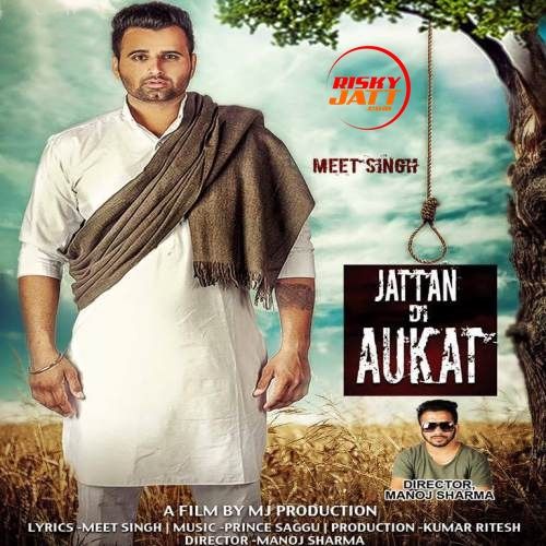 Jattan Di Aukat Meet Singh