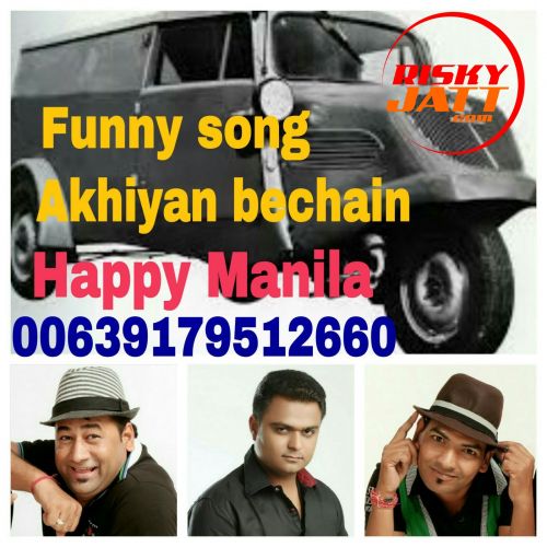 Akhiyan Bechain Funny Song Happy Manila