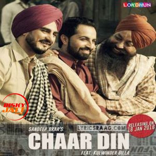 Char Din Kulwinder Billa, Sandeep Brar