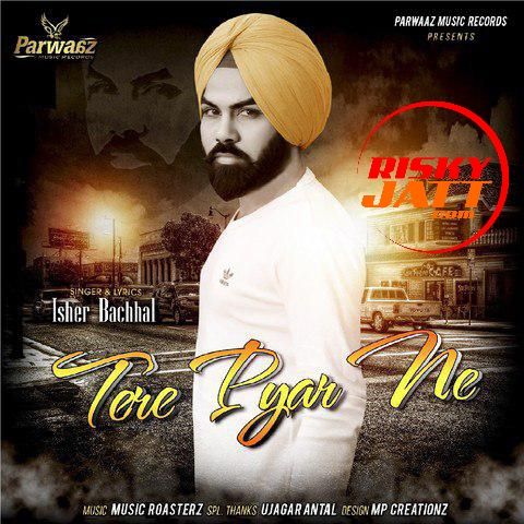 Tere Pyar Ne Isher Bachhal