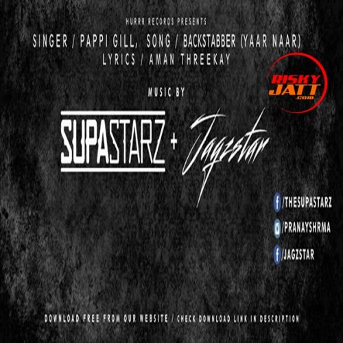 Backstabber Yaar Maar Pappi Gill