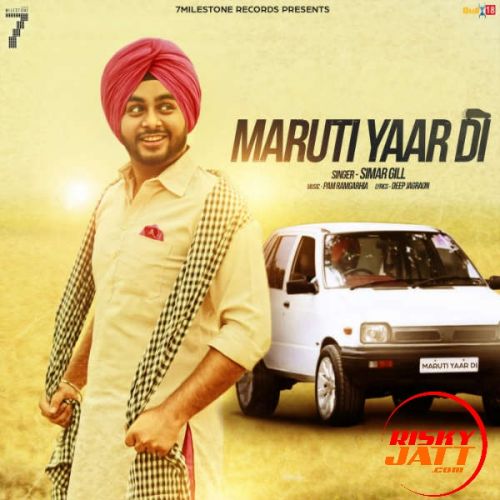 Maruti Yaar Di Simar Gill
