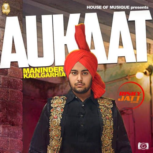 Aukaat Maninder Kaulgarhia
