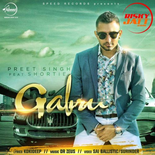 Gabru Preet Singh, Shortie