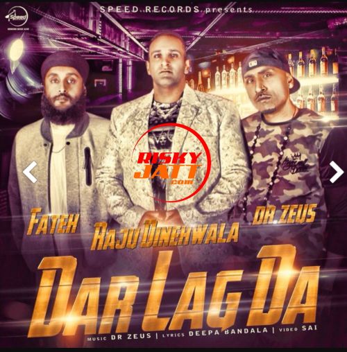 Dar Lag Da Raju Dinehwala