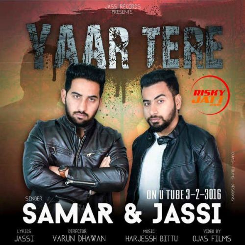 Yaar Tere Jassi, Samar