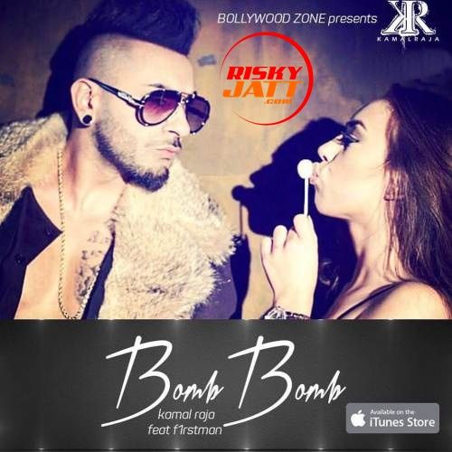 Bomb Bomb Kamal Raja, F1rstman